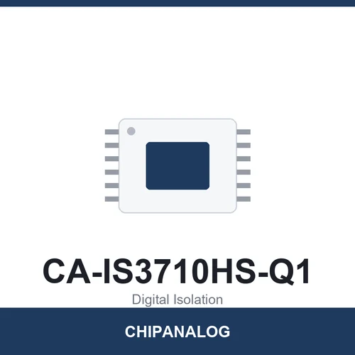 Chipanalog CA-IS3710HS-Q1 Digital Isolator