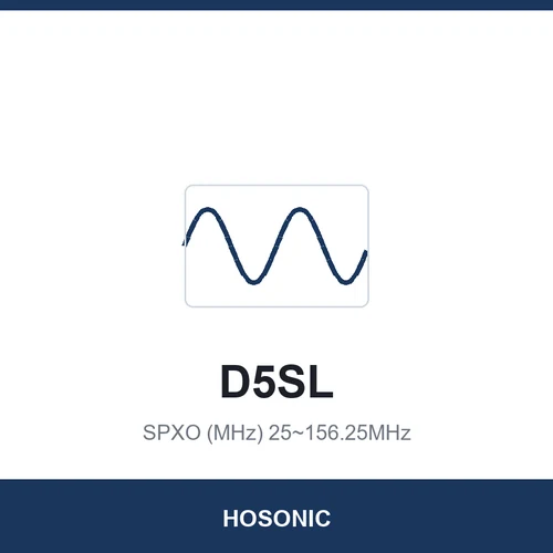 HOSONIC D5SL SPXO (MHz) 25~156.25MHz 5.0x3.0x1.3