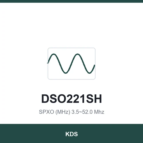 KDS DSO221SH SPXO (MHz) 3.5~52.0 Mhz 2.5x2.0x0.9