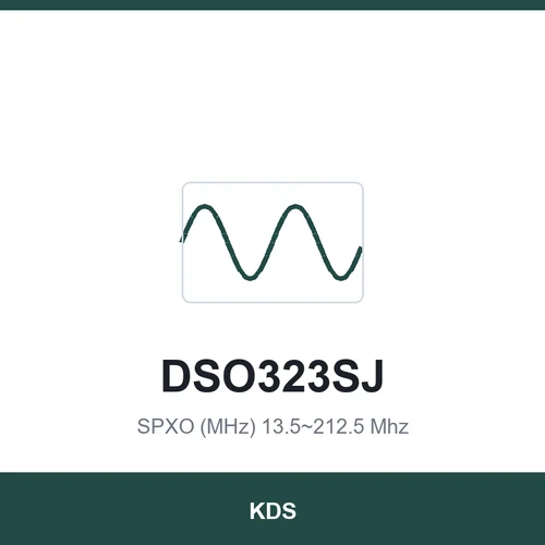 KDS DSO323SJ SPXO (MHz) 13.5~212.5 Mhz 3.2x2.5x1.2
