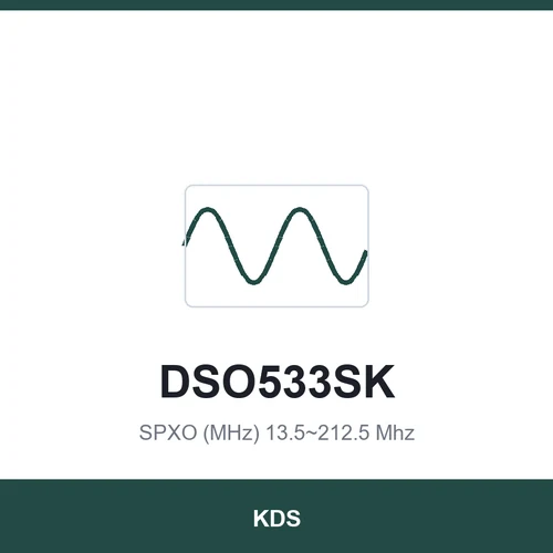 KDS DSO533SK SPXO (MHz) 13.5~212.5 Mhz 5.0x3.2x1.2