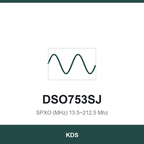 KDS DSO753SJ SPXO (MHz) 13.5~212.5 Mhz 7.3x4.9x1.7