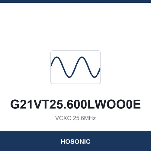 HOSONIC G21VT25.600LWOO0E VCXO 25.6MHz 2016