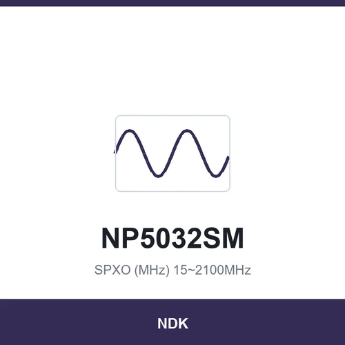 NDK NP5032SM SPXO (MHz) 15~2100MHz 5.0x3.2x1.2